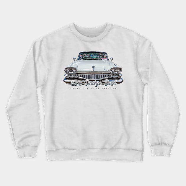 1960 Dodge Dart Phoenix 2 Door Hardtop Crewneck Sweatshirt by Gestalt Imagery